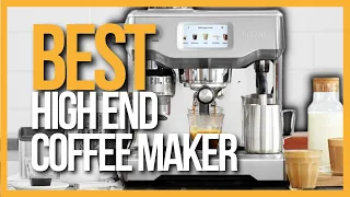 ✅ TOP 5 Best High-end Coffee Machines