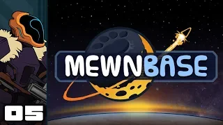 Let's Play Mewnbase [v0.46] - PC Gameplay Part 5 - The Long Haul