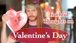 Truthful Valentines Day Thoughts - Ultra Spiritual Life episode 30