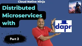 Distributed Microservices with Dapr | #CloudNativeNinja PT2
