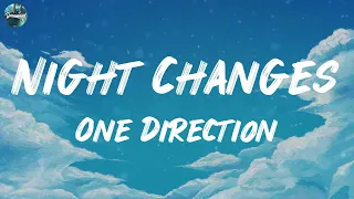 Night Changes - One Direction [Lyrics] | Taylor Swift, Ellie Goulding, Troye Sivan