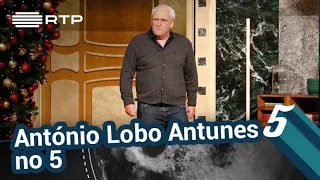 António Lobo Antunes no 5 | 5 Para a Meia-Noite | RTP