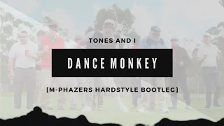 TONES AND I - DANCE MONKEY [M-Phazers Hardstyle Bootleg]