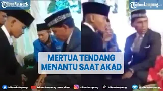 Viral Mertua Tendang Menantu Saat Prosesi Akad Nikah @TRIBUNLAMPUNGNEWSVIDEO