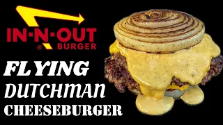 How To Make The Viral In-N-Out FLYING DUTCHMAN CHEESEBURGER Wrapped In Grilled Onions | Secret Menu