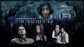 Award Winning Cannes Short Corner "If The Trees Could Talk" by Michael Weinstein