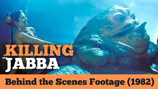 Return of the Jedi: Behind the Scenes - KILLING JABBA (Rare Footage 1982)