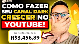 O VERDADEIRO SEGREDO PARA O SUCESSO DE COMO CRESCER COM CANAL DARK NO YOUTUBE (FOI TUDO REVELADO)