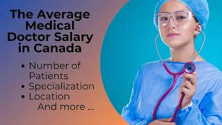 The Average Medical Doctor salary in Canada || doctor salary in canada || average salary in canada