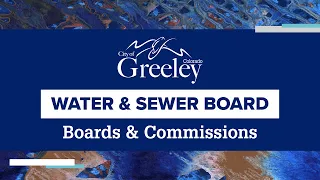 Greeley Water and Sewer Board - April 17, 2024