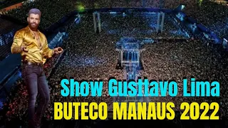 Buteco Manaus - Show do gusttavo lima ao vivo em Manaus dia 03/12/2022