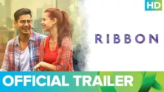 Ribbon | Official Trailer | Kalki Koechlin & Sumeet Vyas