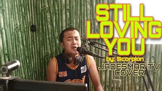 STILL LOVING YOU BY SCORPION | JADESMARTV COVER