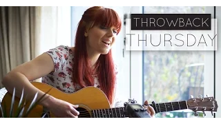 White Horse - Taylor Swift Cover // THROWBACK THURSDAY