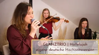 Hallelujah - Deutsche Hochzeitsversion von Glanzgesang