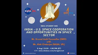 India - US space cooperation and Opportunities in space sector with reps from ISRO and NASA