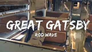 Rod Wave - Great Gatsby