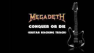 Megadeth - Conquer or Die (Guitar Backing Track)