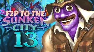 F2P to the Sunken City #13 - LOCKED IN! This Will be the Deck Going Forward! | Hearthstone