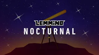 LEMMiNO - Nocturnal (BGM)