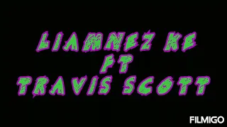 SICKO MODE REMIX - LIAMNEZ KE FT TRAVIS SCOTT