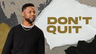 Don't Quit | Grit Wk# 1 | Daryl Black