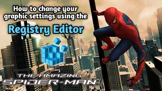 How to change your graphic settings using the Registry Editor in The Amazing Spider-Man (PC)