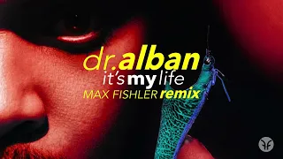 Dr. Alban - It's My Life (Max Fishler Remix)