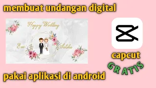 Membuat undangan digital di HP Android || aplikasi capcut