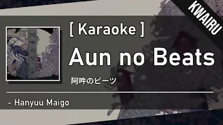 [Karaoke] Aun No Beats - Hanyuu Maigo