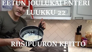 Eetun joulukalenteri: Luukku 22 Riisipuuron keitto