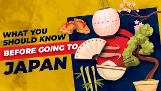 8 Things To Know Before Going To Japan