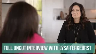 Full Uncut Interview with Lysa Terkeurst
