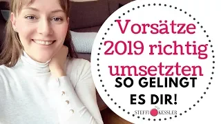 2019 gute Vorsätze - so gelingt es Dir | Steffi Kessler