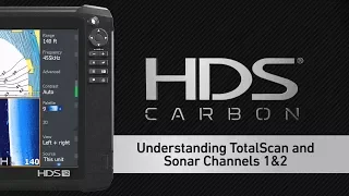 HDS Carbon - Understanding TotalScan and Sonar Channels 1&2