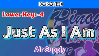 Just As I Am by Air Supply (Karaoke : Lower Key : -4)
