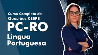 Curso Completo de Questões CESPE - PC RO 2022 - Língua Portuguesa - AlfaCon