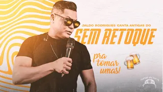 Jaldo Rodrigues - Antigas do Sem Retoque (Pra Tomar Umas)