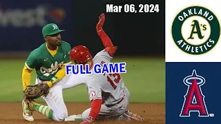 Oakland Athletics vs Los Angeles Angels 3/6/2024 [FULL GAME] | MLB Spring Training | MLB Season 24