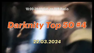 Darknity Top 50 #4 (22.03.2024) - Чарт радио D1R