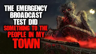 "The Emergency Broadcast Test Did Something To The People In My Town" Creepypasta | Scary Story