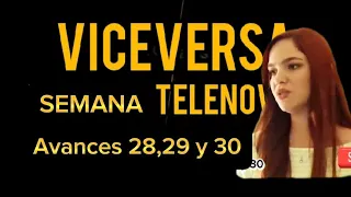 Viceversa Avance de la Semana 28,29y 30#novelacubana