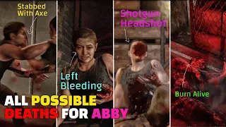 ALL POSSIBLE DEATH SCENES OF ABBY (For those who hate Abby ) | GUN | SHOTGUN | ARROW | MELEE . . .