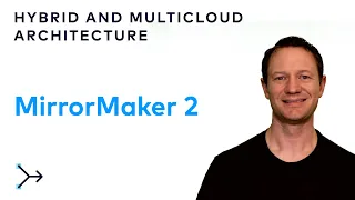 MirrorMaker 2: Replicate Data Between Multicloud Kafka Clusters | Hybrid and Multicloud Architecture