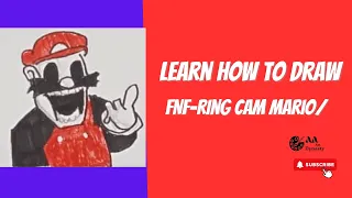 Learn How To draw FNF Ring Cam Mario