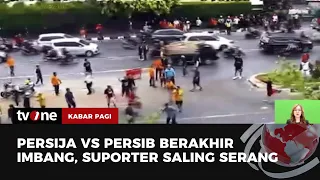 Ricuh Suporter Persija vs Persib, Satu Orang Terluka | Kabar Pagi tvOne