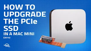 How to Upgrade/Replace the PCIe SSD in a 2014 Mac mini (Macmini7,1)