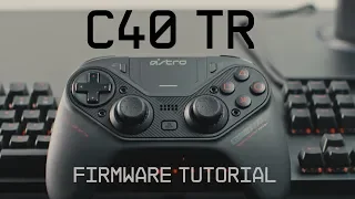 C40 TR Controller Firmware Update Guide || ASTRO Gaming