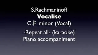 S.Rachmaninoff "Vocalise"  Op.34,No.14  C♯minor(Vo) Piano accompaniment(karaoke)