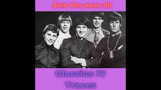 Classics IV - Traces (Som dos anos 60)